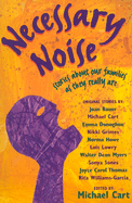 Necessary Noise: Stories about Our Families as They Really Are