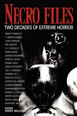 Necro Files: Two Decades of Extreme Horror - Martin, George R R, and Little, Bentley, and Lee, Edward, Capt., Jr.