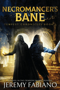 Necromancer's Bane: A Fantasy LitRPG/GameLIT adventure: Tempest Chronicles Book 1