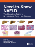 Need-To-Know Nafld: The Complete Guide to Nonalcoholic Fatty Liver Disease