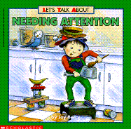 Needing Attention