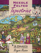 Needle Felted Tapestries: Make Your Own Woolen Masterpieces