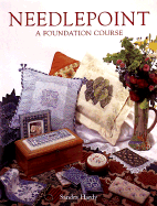 Needlepoint: A Foundation Course - Hardy, Sandra