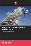 Nega??o de servi?o a redes GSM