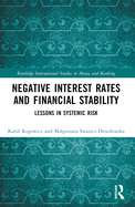 Negative Interest Rates and Financial Stability: Lessons in Systemic Risk
