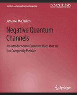 Negative Quantum Channels