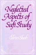 Neglected Aspects of Sufi Study