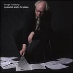 Neglected Works for Piano
