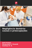 Neglig?ncia dent�ria: causas e preocupa??es