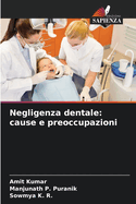 Negligenza dentale: cause e preoccupazioni