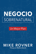 Negocio Sobrenatural: Un Mejor Plan