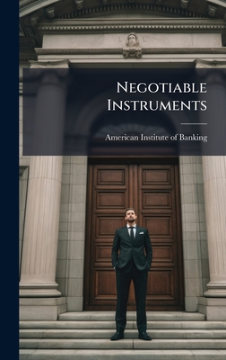 Negotiable Instruments - American Institute of Banking (Creator)