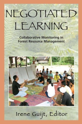 Negotiated Learning: Collaborative Monitoring for Forest Resource Management - Guijt, Irene (Editor)