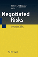 Negotiated Risks: International Talks on Hazardous Issues