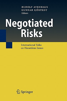 Negotiated Risks: International Talks on Hazardous Issues - Avenhaus, Rudolf (Editor), and Sj�stedt, Gunnar (Editor)