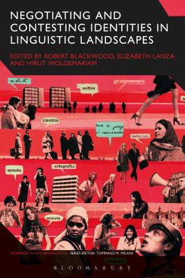 Negotiating and Contesting Identities in Linguistic Landscapes - Blackwood, Robert (Abridged by)