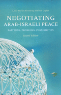 Negotiating Arab-Israeli Peace: Patterns, Problems, Possibilities