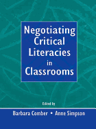 Negotiating Critical Literacies in Classrooms