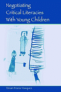 Negotiating Critical Literacies with Young Children