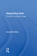 Negotiating Debt: The IMF Lending Process