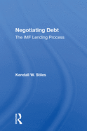 Negotiating Debt: The IMF Lending Process