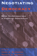 Negotiating Democracy: Media Transformations in Emerging Democracies