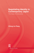 Negotiating Identity In Contemporary Japan