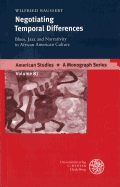 Negotiating Temporal Differences: Blues, Jazz and Narrativity in African Culture
