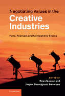 Negotiating Values in the Creative Industries: Fairs, Festivals and Competitive Events