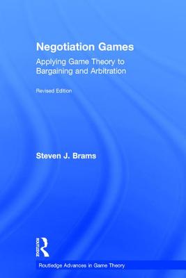 Negotiation Games - Brams, Steven, and Quarles, Ronald J, and McElreath, David H