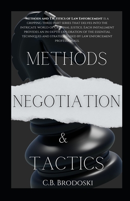 Negotiation Methods And Tactics - Brodoski, Cole B