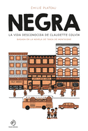 Negra - La Vida Desconocida de Claudette Colvin