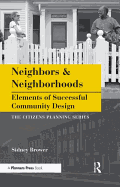 Neighbors and Neighborhoods: Elements of Successful Community Design