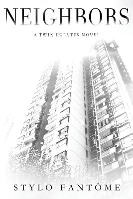 Neighbors - Fantome, Stylo