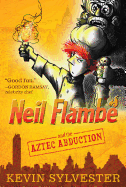 Neil Flamb� and the Aztec Abduction