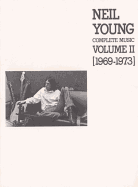 Neil Young -- Complete Music, Vol 2: 1969-1973 (Piano/Vocal/Chords)