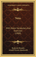 Nein: With Notes Vocabulary and Exercises (1900)