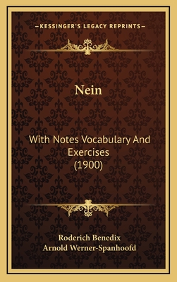 Nein: With Notes Vocabulary and Exercises (1900) - Benedix, Roderich