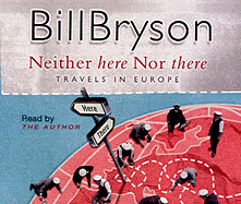 Neither Here, Nor There: Travels in Europe