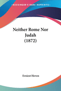 Neither Rome Nor Judah (1872)