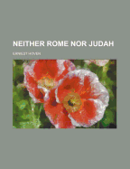 Neither Rome Nor Judah