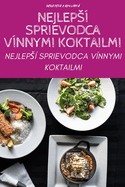 Nejleps? Sprievodca V?nnymi Koktailmi