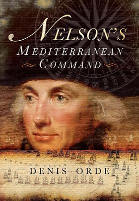 Nelson's Mediterranean Command - Orde, Denis