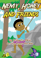 Nemy, Honey And Friends