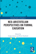 Neo-Aristotelian Perspectives on Formal Causation