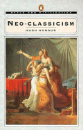 Neo-Classicism - Honour, Hugh