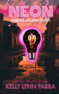 Neon Lights in the Dark: Flashes and Short Stories