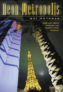 Neon Metropolis: How Las Vegas Started the Twenty-First Century