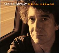 Neon Mirage - Stan Ridgway