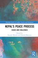 Nepal's Peace Process: Issues and Challenges